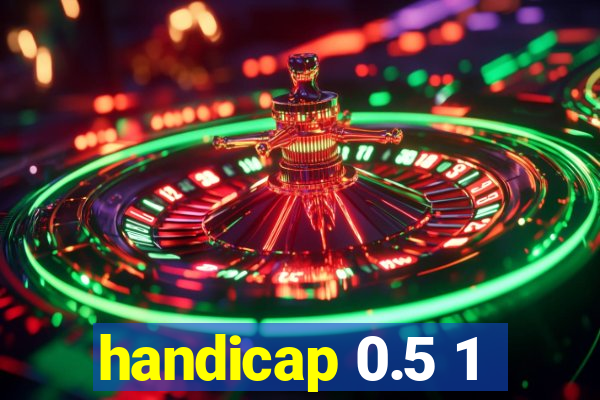 handicap 0.5 1